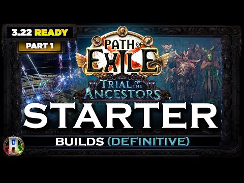 [PoE 3.22] 12 STARTER BUILDS - TRIAL OF THE ANCESTORS  (PART 1) - DEFINITIVE - POE BUILDS