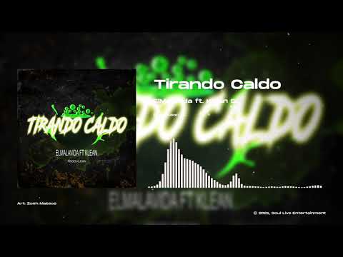 Tirando caldo - @elmalabb  ft. @KleanSL  ( @ProdKlean )