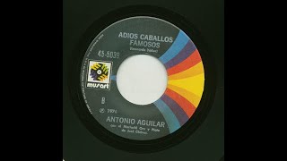 Antonio Aguilar - Adios Caballos Famosos - Musart 5039-b