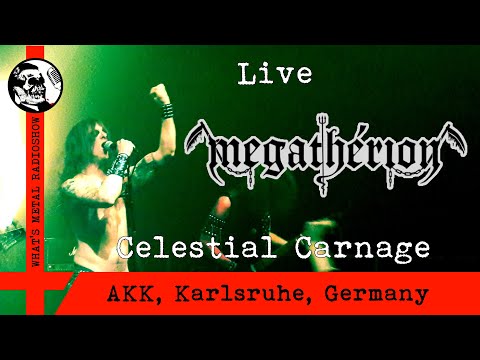 Live MEGATHERION (Celestial carnage) 2019 - AKK, Karlsruhe, Germany, 09 Nov