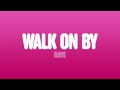 RAYE - Walk On By (Lyrics)