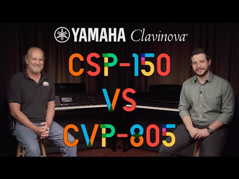 CSP-150 vs CVP-805 Digital Pianos | Yamaha Clavinova Series Comparison