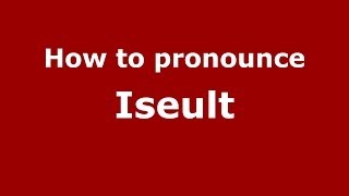 How to pronounce Iseult