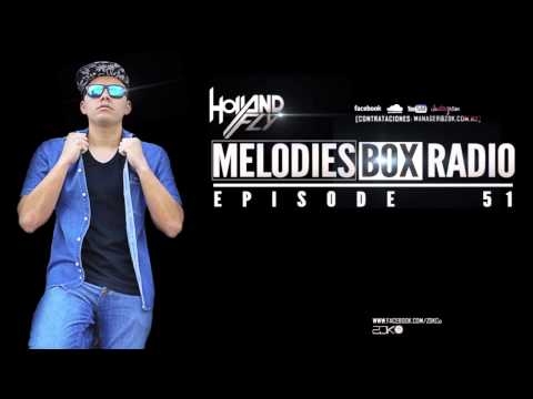 Melodies Box Radio Episode#51 | HOLLANDFLY