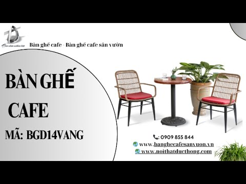 hình ảnh Video giới thiệu sản phẩm Bàn Ghế Cafe BGD14VANG | Nội Thất Đức Thông Dĩ An 6