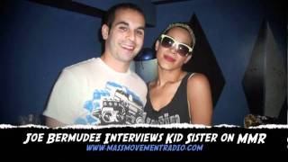 Joe Bermudez Interviews Kid Sister on Mass Movement Radio