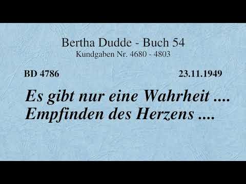 BD 4786 - ES GIBT NUR EINE WAHRHEIT .... EMPFINDEN DES HERZENS ....