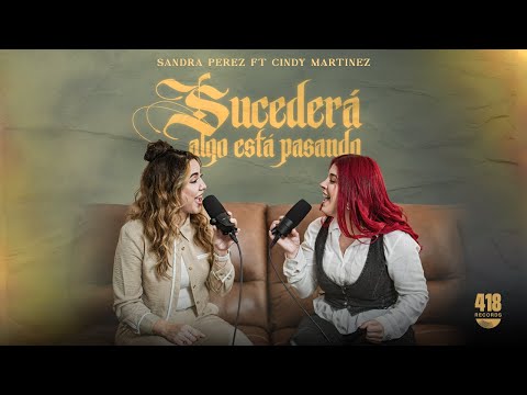 Sucederá | Algo Esta Pasando [Grupo Grace & Oasis Ministry Cover ] Sandra Peréz Ft Cindy Martinez