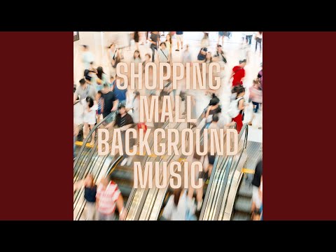 Shopping Mall Background Music