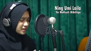 Download lagu Ya Nafsuti Bibiliqo Ning Umi Laila Terbaru 2023 mp3 Download lagu Ya Nafsuti Bibiliqo Ning Umi Laila Terbaru 2023 mp3