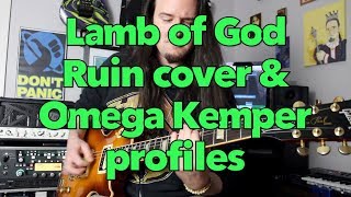 Lamb of God Ruin guitar cover - Omega Obsidian Kemper amp profiles demo