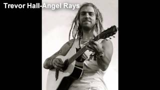 Trevor Hall Angel Rays
