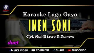 Download lagu KARAOKE LAGU GAYO INEN SONI [ DUET ] Damora mp3