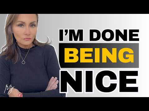 How Being Nice is Killing You