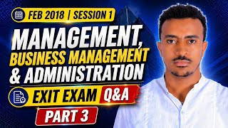 Yekatit 2018: Management, Business Management and Administration Exit Exam Q and A: Session 1 Part 3