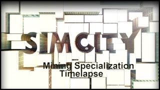preview picture of video 'Simcity - Mining Specialization City Time Lapse'