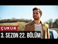 Çukur 3.Sezon 22.Bölüm Çukur 3.Sezon 22.Bölüm