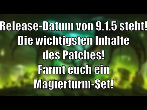 November! 9.1.5-Release steht! Die Legion-Inhalte + BiS-Gear für den Magierturm [World of Warcraft]