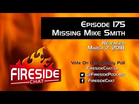 Fireside Chat Episode 175: Missing Mike Smith