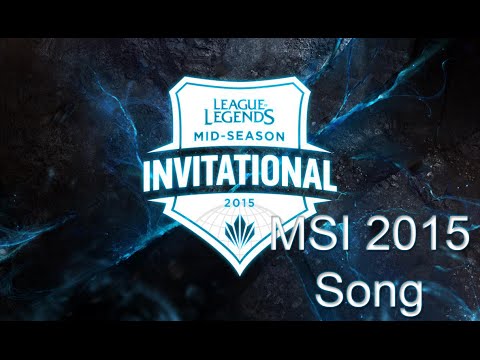 MSI 2015 Song Theme [Extended]