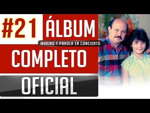 Marino #21 - Marino Y Pahola En Concierto [Album Completo Oficial]