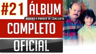 Marino #21 - Marino Y Pahola En Concierto [Album Completo Oficial]
