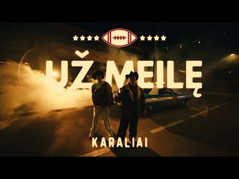 KARALIAI - Už Meilę (Naujiena, 2025)