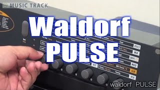 Video thumbnail for Waldorf PULSE Demo&Review [English Captions] by musictrackjp