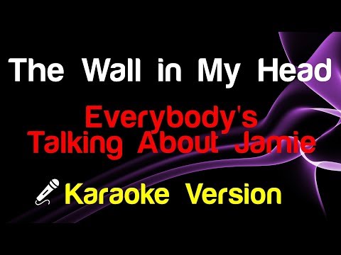 🎤 Everybody's Talking About Jamie - The Wall in My Head (Karaoke)
