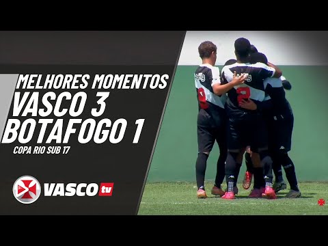 MELHORES MOMENTOS - VASCO 3 x 1 BOTAFOGO - COPA RIO SUB17