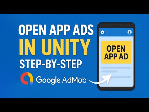 Open App Ad Integration in Unity (AdMob) tutorial