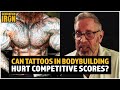 Straight Facts: Should Competitive Bodybuilders Have Tattoos?