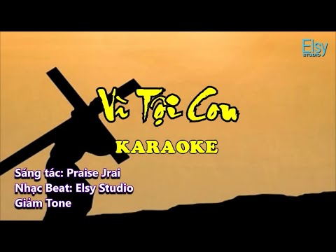 Vì Tội Con KARAOKE | Elsy Studio