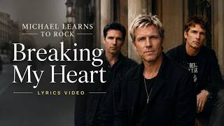Breaking My Heart - Michael Learns To Rock (Lyrics Video)