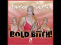 Sweet Angel - Bold Bitch "www.getbluesinfo.com"