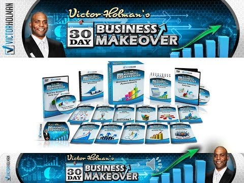 Victor Holman’s 30 Day Day Business Makeover Victor Holman’s 30 Day Day Business Makeover