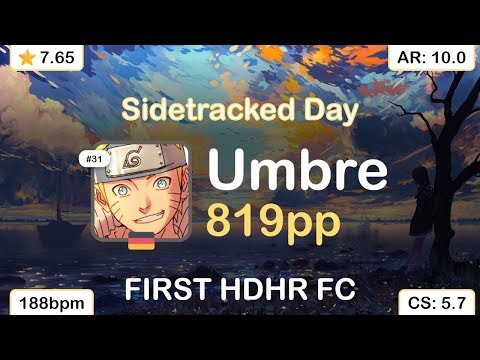 [Live] Umbre | VINXIS - Sidetracked Day [Infinity Inside] 1st +HDHR FC 99.88% {#1 819pp FC} - osu!