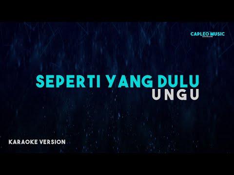 Ungu – Seperti Yang Dulu (Karaoke Version)