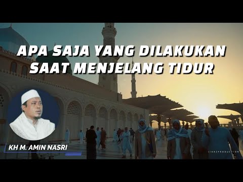 MENJELANG TIDUR - KH. M AMIN NASRI #82