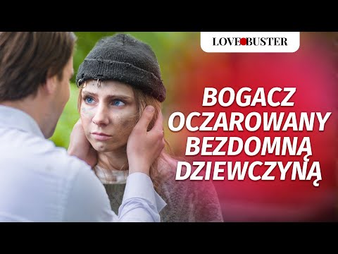 Bogacz oczarowany bezdomną dziewczyną | @LoveBusterPolska