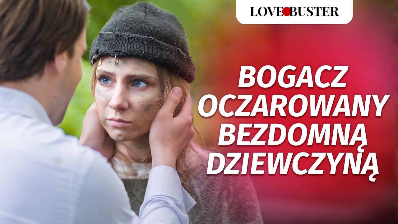 Bogacz oczarowany bezdomną dziewczyną | @LoveBusterPolska