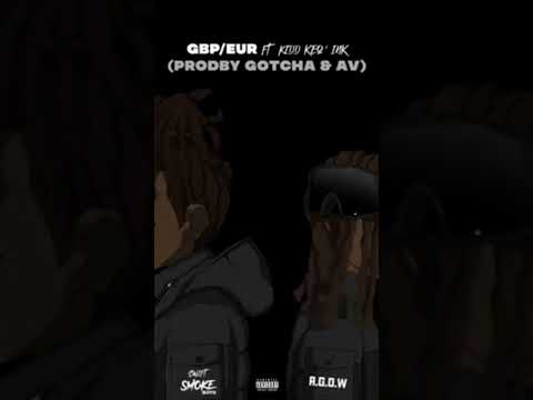 GBP/EUR ~ Smoke and Water ft. Kidd Keo🔥 #kiddkeo