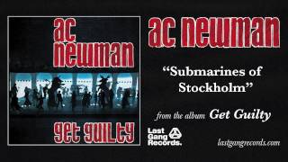 A.C. Newman - Submarines of Stockholm