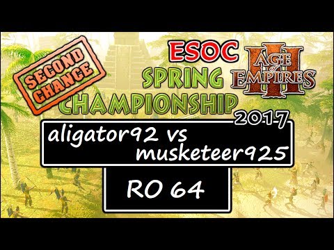 [AoE3] ESOC Spring Second Chance Tournament — RO64: aligator92 vs musketeer925