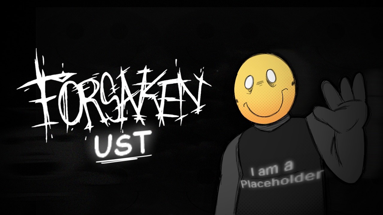 Forsaken UST - Placeholder c00lkidd chase theme