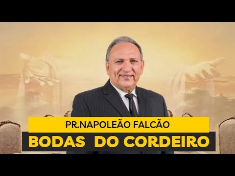 As Bodas do Cordeiro - Pr.Napoleão Falcão