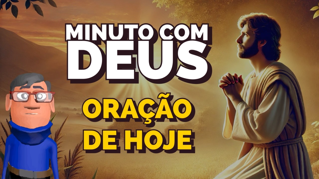 NÃO PARE DE ORAR - Minuto com Deus de Hoje