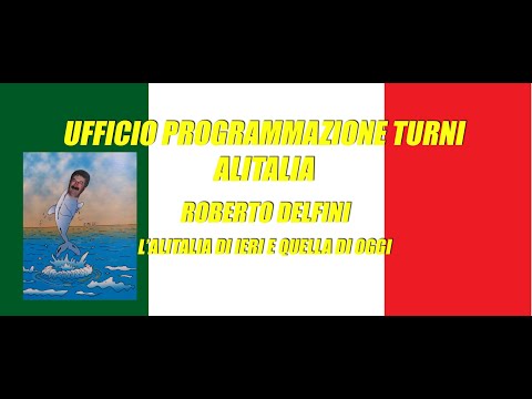ROBERTO DELFINI VIDEO 2 The Alitalia of yesterday and the Alitalia of today