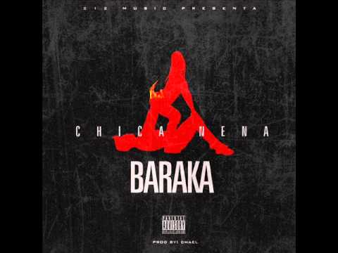 Baraka - Chica Nena (Prod. Chael)