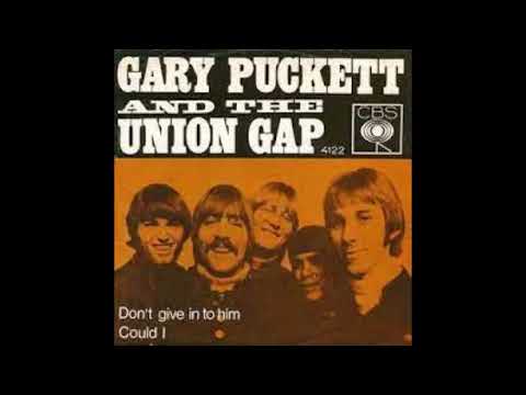 DON'T GIVE INTO HIM GARY PUCKETT AND THE UNION GAP (2023 MIX)